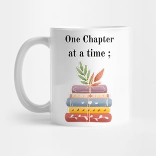 "One Chapter At A Time" Mental Health Awareness T-Shirt - Book Lover Gift Mug